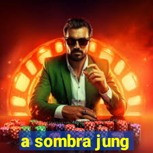 a sombra jung